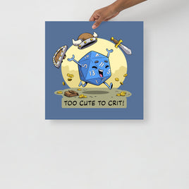 "Too Cute To Crit" Poster - Certifiable Studios