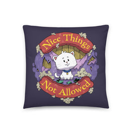 "Nice Things Not Allowed" Throw Pillow
