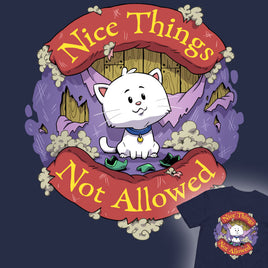 "Nice Things Not Allowed" Unisex T-Shirt
