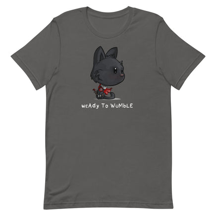 "Weady to Wumble" Unisex T-Shirt - Certifiable Studios