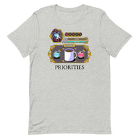 
              "Coffee Priorities" Unisex T-Shirt - Certifiable Studios
            