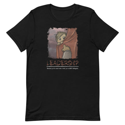 "Leadership" Unisex T-Shirt - Certifiable Studios
