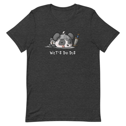 "Wet's Do Dis" Unisex T-Shirt - Certifiable Studios