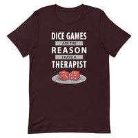 
              "Dice Games Therapist" Unisex T-Shirt - Certifiable Studios
            