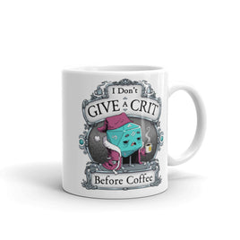 "Don't Give A Crit" Mug - Certifiable Studios