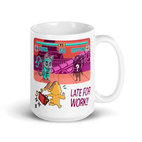 
              "Late For Work" Mug
            